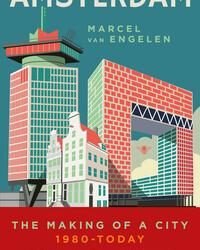 The Making of a City: a worthy addition to books about Amsterdam