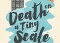 Death on a Tiny Scale: a fun mystery with some small problems